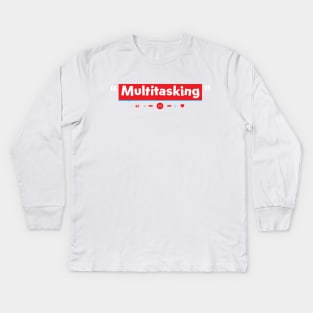 multitasking play Kids Long Sleeve T-Shirt